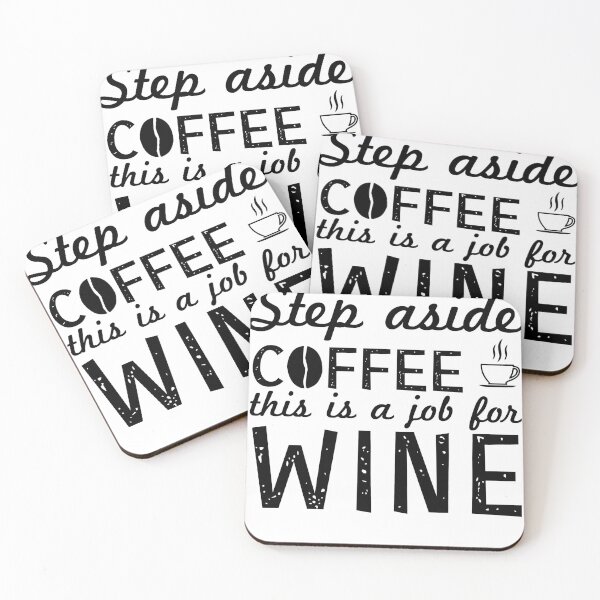 Artikelvorschau, Kaffee beiseite treten Das ist ein Job für Wein entworfen und verkauft von GoldenGerrari.