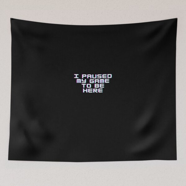Item preview, I Paused My Game to be Here designed and sold by abrill-official.