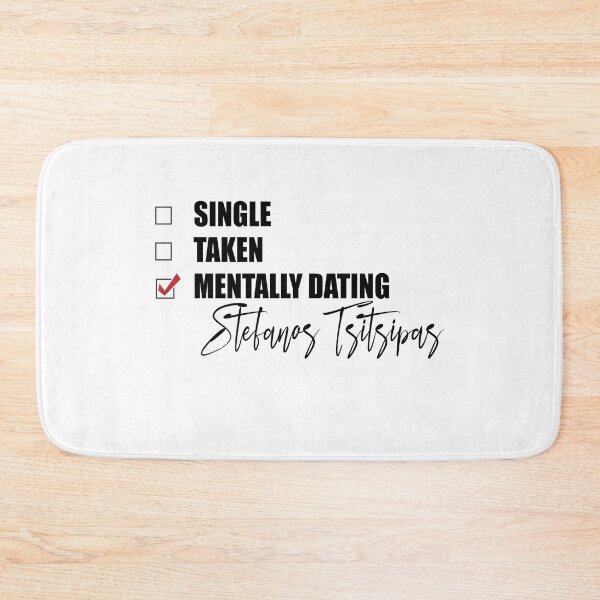 Item preview, Mentally Dating Stefanos Tsitsipas designed and sold by Bend-The-Trendd.
