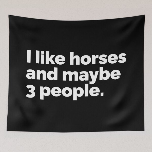 Item preview, I like horses and maybe 3 people designed and sold by 23mangoes.