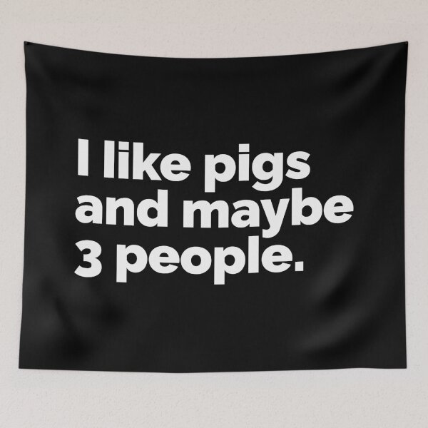 Item preview, I like pigs and maybe 3 people designed and sold by 23mangoes.