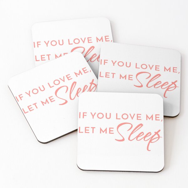 Item preview, If You Love Me, Let Me Sleep designed and sold by Lori P.