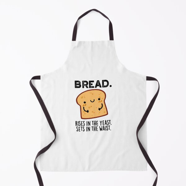 Item preview, Bread Rises In The Yeast Sets In The Waist Puns designed and sold by punnybone.