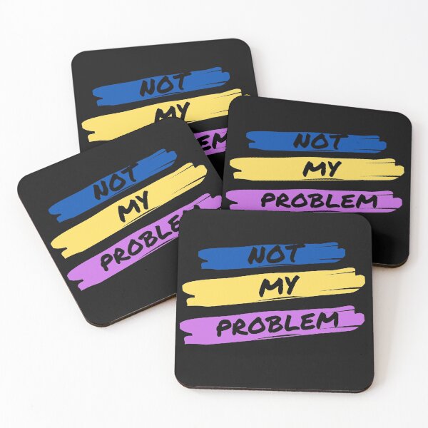 Item preview, Not My Problem designed and sold by janice56.
