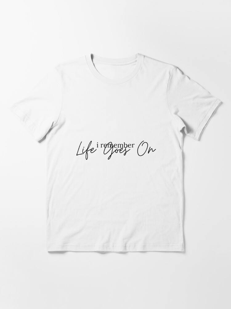 life goes on bts shirt