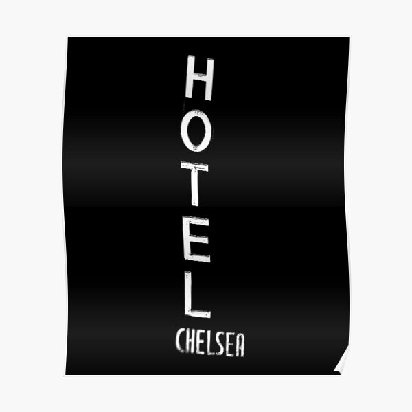 Hotel Chelsea 2 Poster By Jujuandjake Redbubble 9832