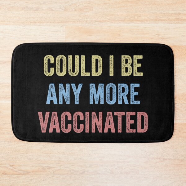 Item preview, Could i be any more vaccinated  designed and sold by KGN  CREATIVITY.