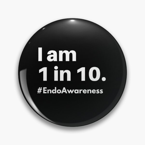 Item preview, I am 1 in 10 merch for endo warriors designed and sold by DesignsWithMel.