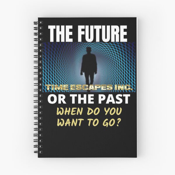 Item preview, The Future or The Past Time Escapes Inc. designed and sold by RGRamsey.