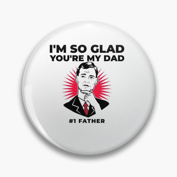 Item preview, I’m so glad you’re my Dad designed and sold by CoryBDesigns.