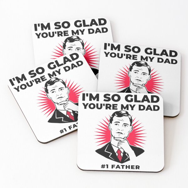 Item preview, I’m so glad you’re my Dad designed and sold by CoryBDesigns.