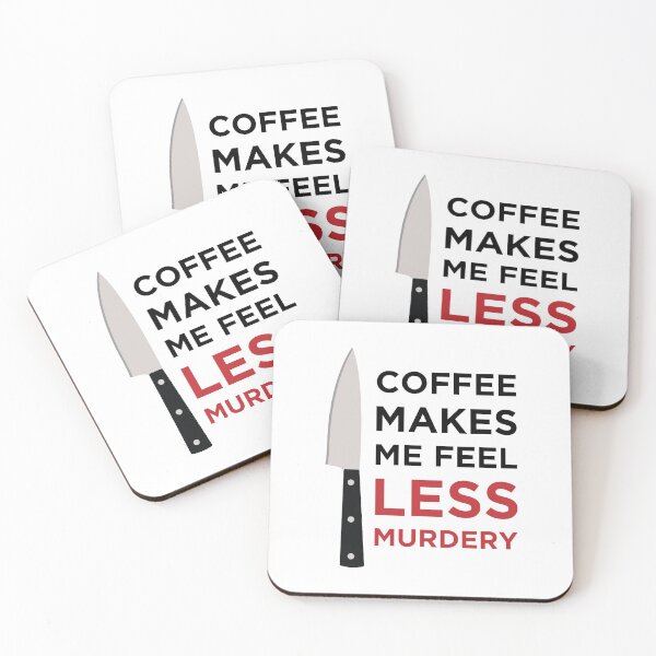 Item preview, Coffee Makes Me Feel Less Murdery designed and sold by OkGalerieRB.