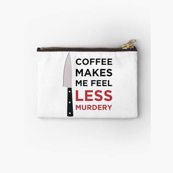 Item preview, Coffee Makes Me Feel Less Murdery designed and sold by OkGalerieRB.