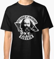 Fathers of Anarchy - Mikhail Bakunin Classic T-Shirt