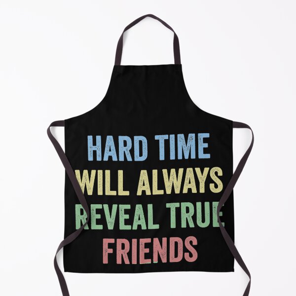 Item preview, Hard time will always reveal true friends - Friends quotes  designed and sold by KGN  CREATIVITY.