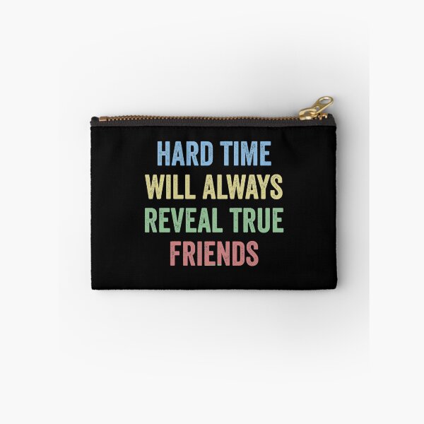 Item preview, Hard time will always reveal true friends - Friends quotes  designed and sold by KGN  CREATIVITY.