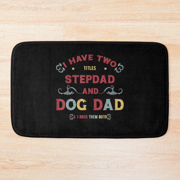 Item preview, I Have Two Titles Stepdad And Dog Dad Father's Day Gift  designed and sold by mchargue12.