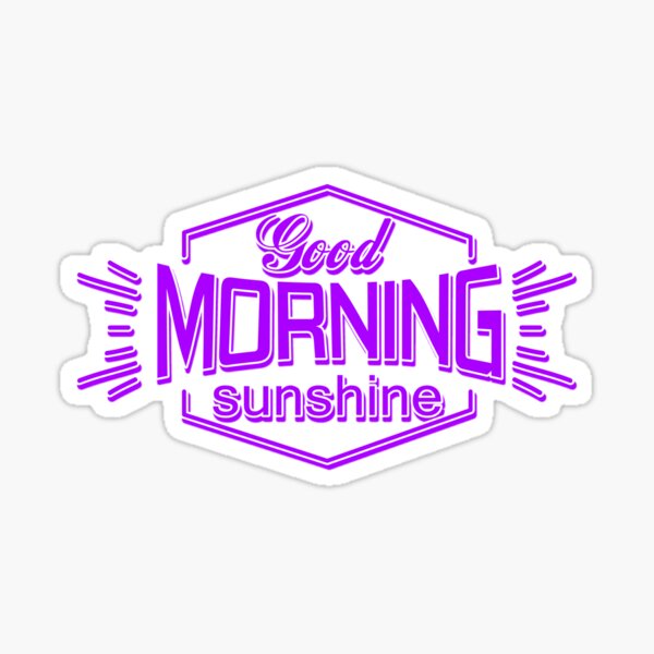 Good Morning Wake UP and LOVE Stickers, Good Morning Sticker, Good