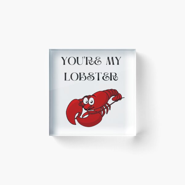 Item preview, You're my lobster designed and sold by ufin.