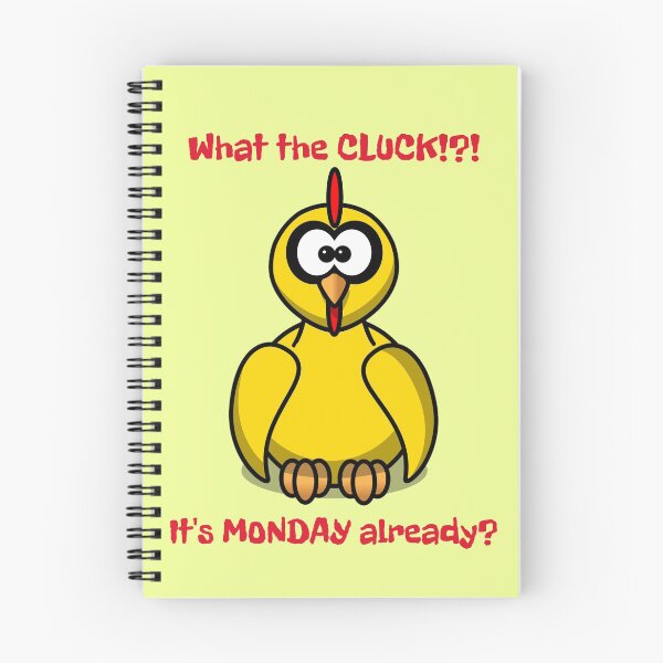 Item preview, What the CLUCK!?! It's MONDAY already? designed and sold by LeftFieldFunny.