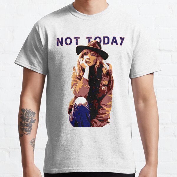 Not Today T-ShirtBeth Dutton Shirt, Beth Dutton, Beth Dutton Classic T-Shirt