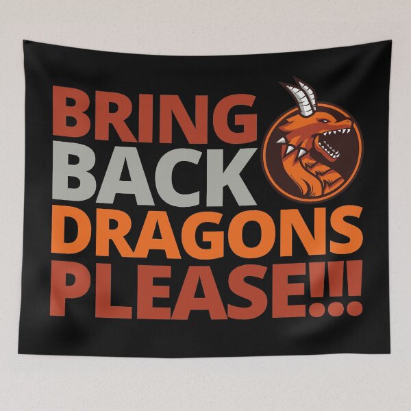 Item preview, bring back dragons please! designed and sold by InsaneCorner.