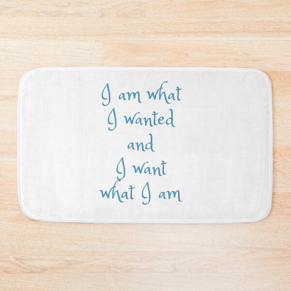 Item preview, I am what I wanted and I want what I am designed and sold by storeAN.