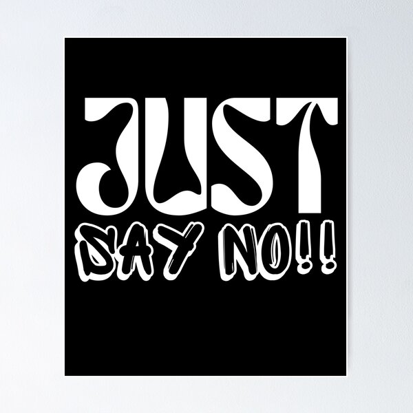 Item preview, JUST SAY NO designed and sold by TThousand.