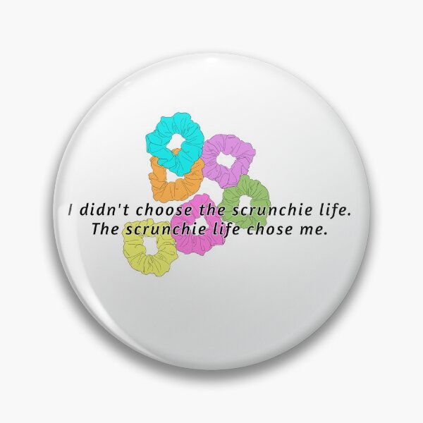 Item preview, Scrunchie life. designed and sold by FeistyDesigns.