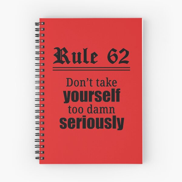 Item preview, Rule 62 - Don't take yourself too damn seriously designed and sold by JodyzDesigns.