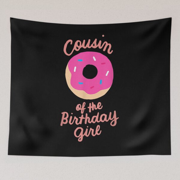 Artikelvorschau, Cute Cousin Of The Birthday Girl Sweet Matching Family Donut Gift entworfen und verkauft von mchargue12.
