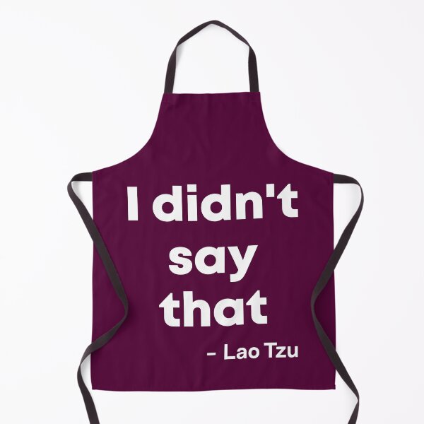 Item preview, I didnt say that - Lao Tzu - whtxt designed and sold by reIntegration.