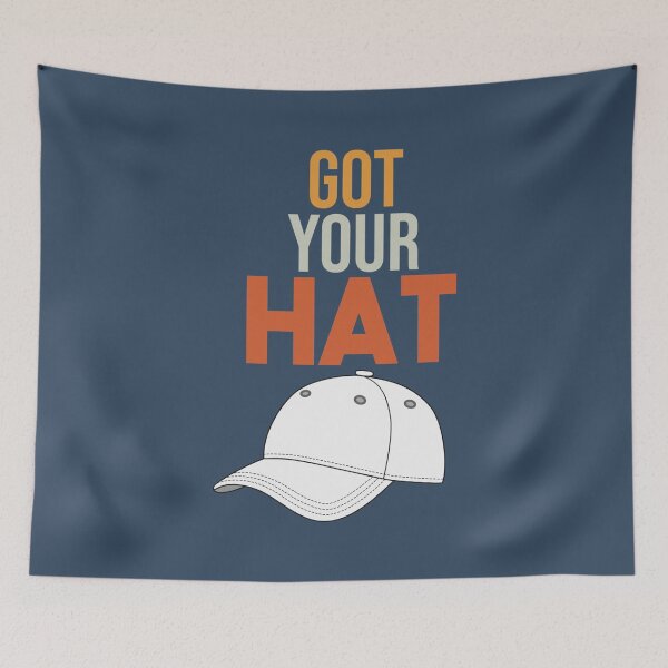 Item preview, got your hat gotcha hat designed and sold by elizabeth-olwen.
