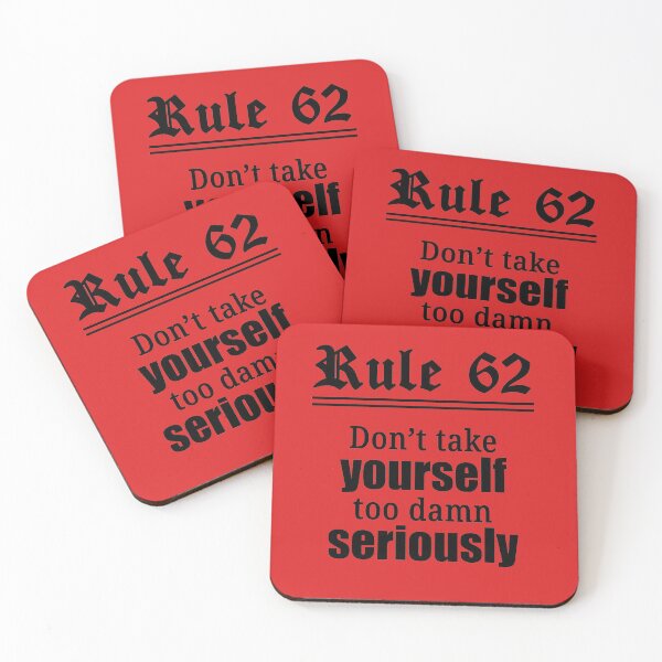 Item preview, Rule 62 - Don't take yourself too damn seriously designed and sold by JodyzDesigns.