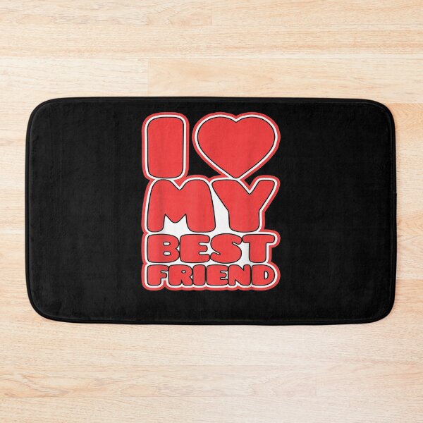 Item preview, I Love My Best Friend Gift  designed and sold by mchargue12.