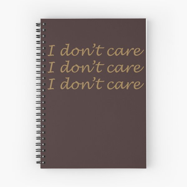 Item preview, I don't care I don't care I don't care designed and sold by RnCLand.