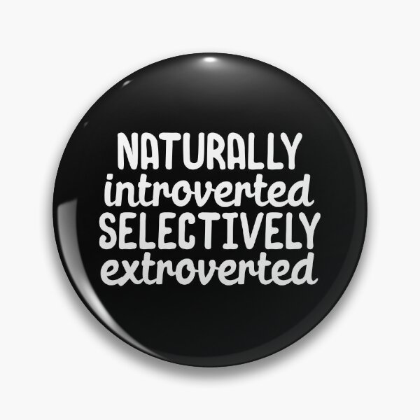 Item preview, Naturally introverted selectively extroverted designed and sold by 23mangoes.