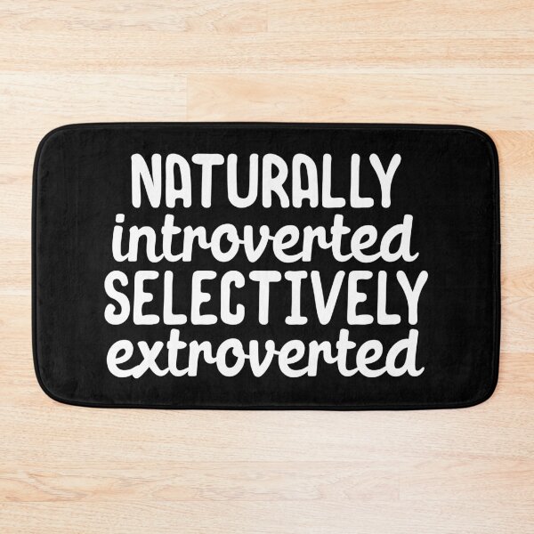 Item preview, Naturally introverted selectively extroverted designed and sold by 23mangoes.