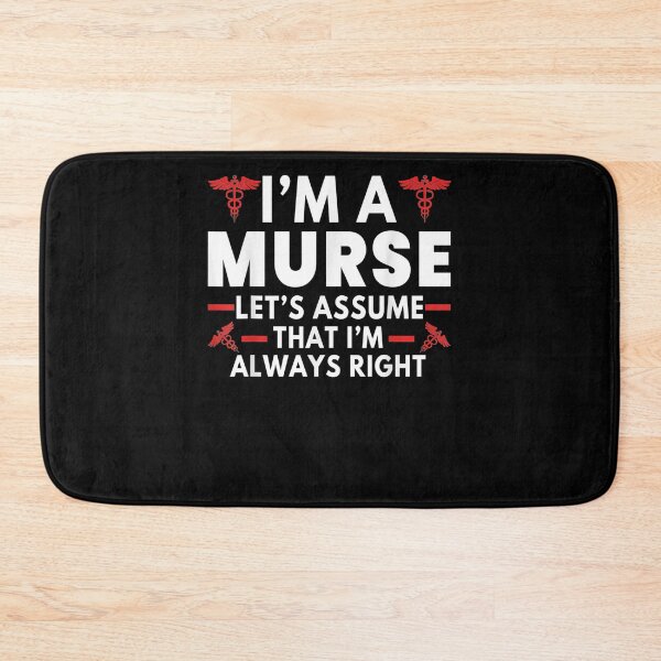 Item preview, Mens I'm A Murse Let's Assume I'm Always Right Nursing Gift  designed and sold by mchargue12.
