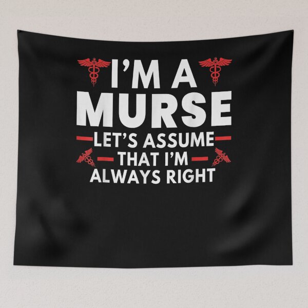 Item preview, Mens I'm A Murse Let's Assume I'm Always Right Nursing Gift  designed and sold by mchargue12.