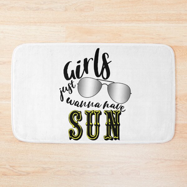 Item preview, Girls Just Wanna Have Sun designed and sold by superdumb70.