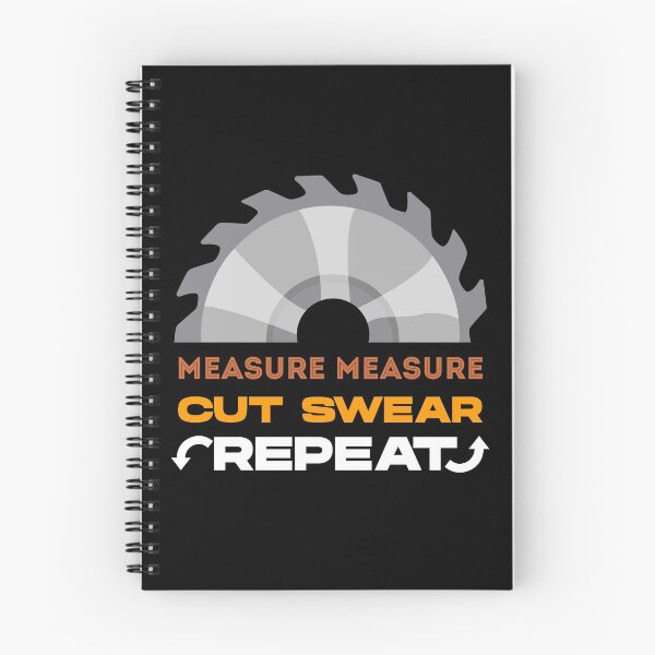 Item preview, Measure measure cut swear repeat,  funny woodworking, perfect for woodworkers, carpentry woodworker, repeat woodworking, forest worker designed and sold by SGS-.
