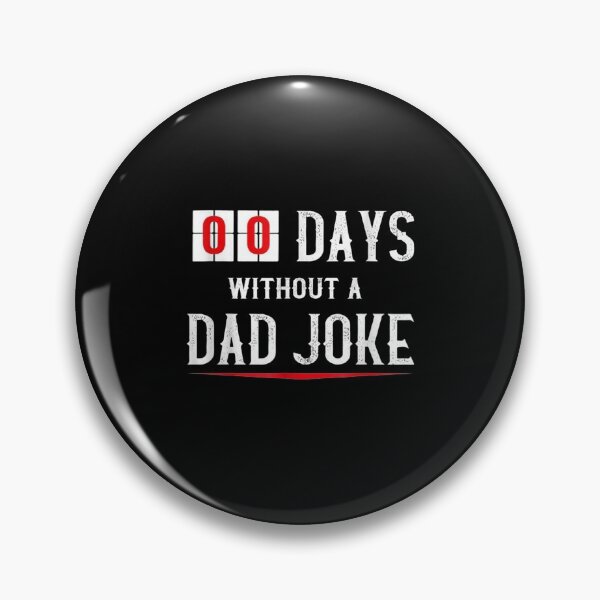 Item preview, Zero Days Without A Dad Joke Funny For Men Gift  designed and sold by mchargue12.