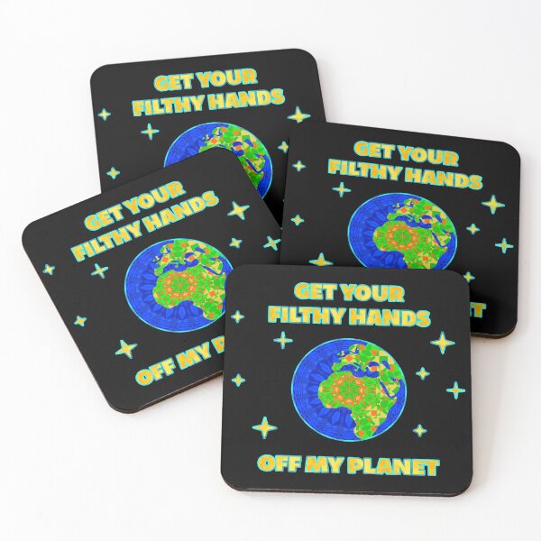 Item preview, Get Your Filthy Hands Off My Planet designed and sold by MetaPhyStore.