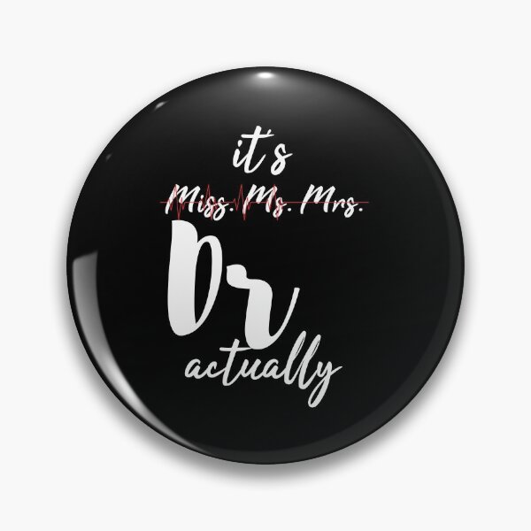 Item preview, It's Miss Ms Mrs Dr Actually, Phd Graduation Gift, Graduation, Doctorate Gift, Birthday Present, Doctor Birthday Present, Phd Gift. designed and sold by IMAD BI.