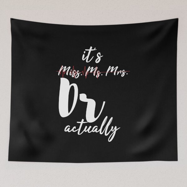 Item preview, It's Miss Ms Mrs Dr Actually, Phd Graduation Gift, Graduation, Doctorate Gift, Birthday Present, Doctor Birthday Present, Phd Gift. designed and sold by IMAD BI.