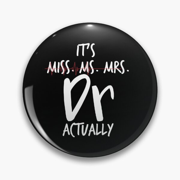 Item preview, It's Miss Ms Mrs Dr Actually, Phd Graduation Gift, Graduation, Doctorate Gift, Birthday Present, Doctor Birthday Present, Phd Gift. designed and sold by IMAD BI.
