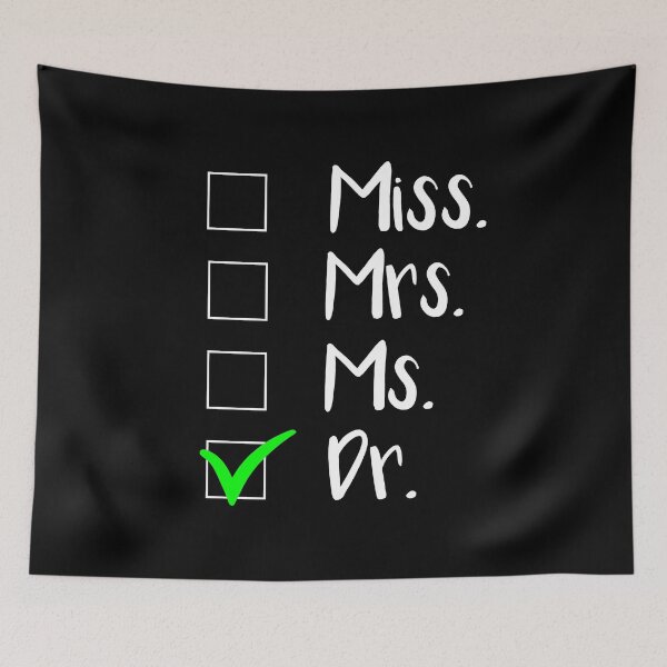 Item preview, It's Miss Ms Mrs Dr Actually, Phd Graduation Gift, Graduation, Doctorate Gift, Birthday Present, Doctor Birthday Present, Phd Gift. designed and sold by IMAD BI.