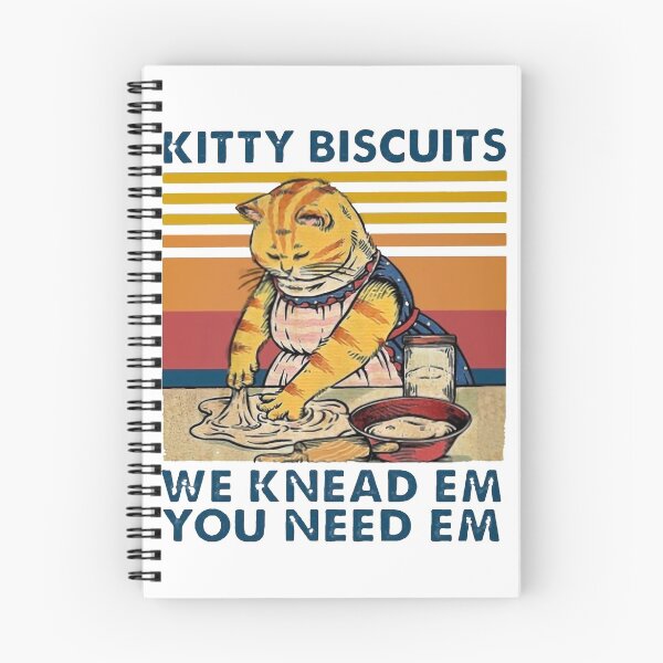 Item preview, KITTY BISCUITS WE KNEAD EM YOU NEED EM designed and sold by Cameron50419.