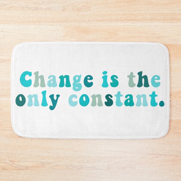 Item preview, Change is the only constant  designed and sold by ojasha.